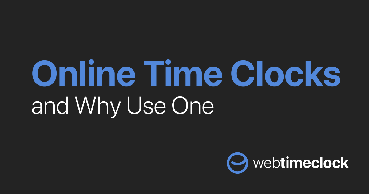 Online Time Clocks and Why Use One